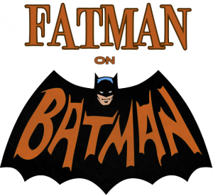 Fatman On Batman