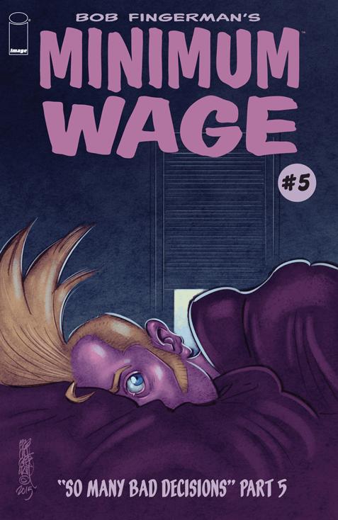Minimum Wage: So Many Bad Decisions Vol. 1 #5