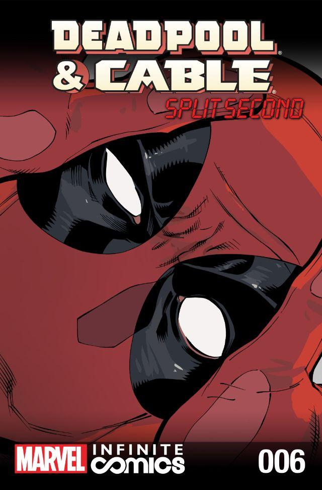 Deadpool & Cable: Split Second Infinite Comic Vol. 1 #6