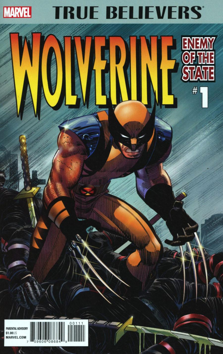 True Believers Wolverine Enemy Of The State Vol. 1 #1