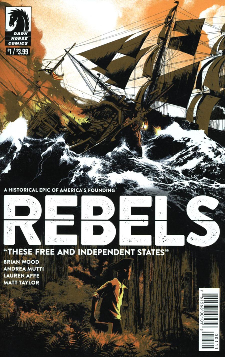 Rebels These Free And Independent States Vol. 1 #1