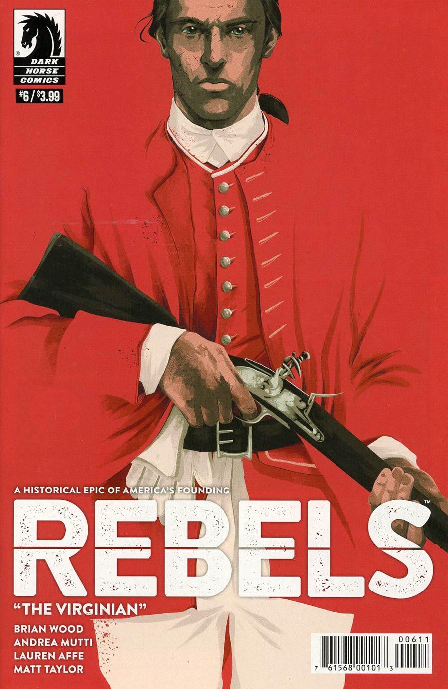 Rebels These Free And Independent States Vol. 1 #6