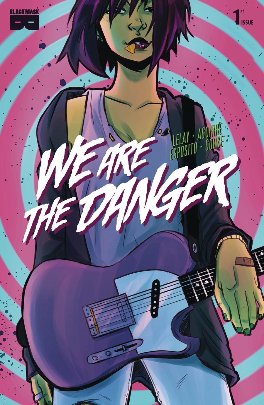 We Are The Danger Vol. 1 #1
