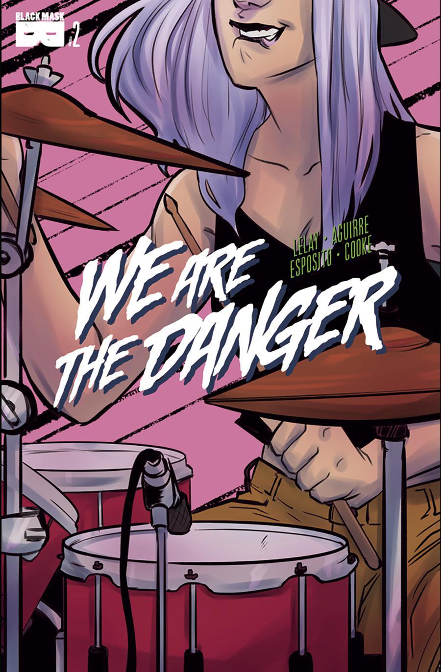 We Are The Danger Vol. 1 #2